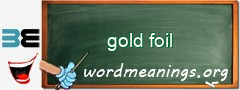 WordMeaning blackboard for gold foil